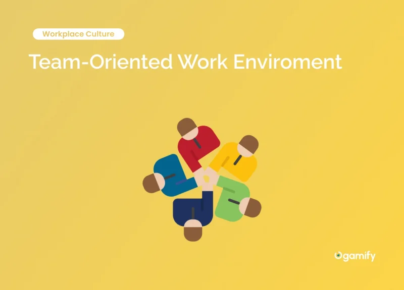 team oriented work enviroment