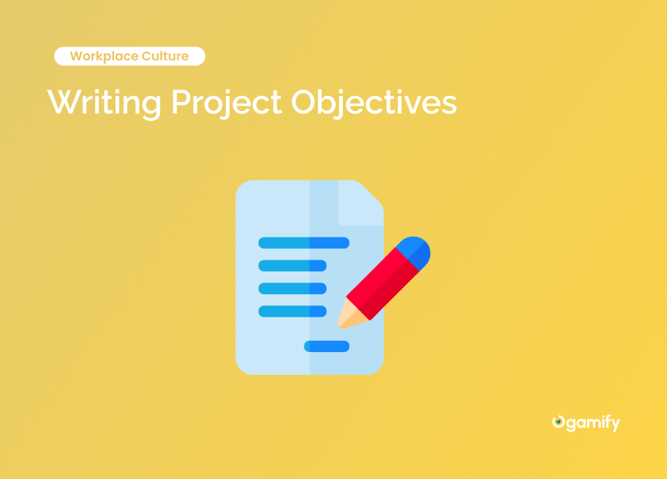 8 Tips & Examples How Writing Project Objectives | Ogamify